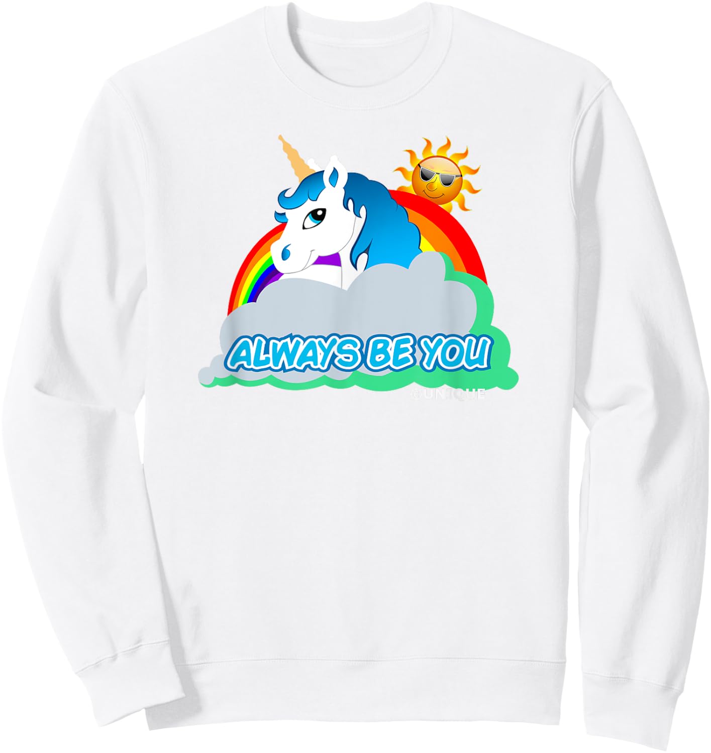 Always Be You Unicorn Sweatshirt - Sweatshirt | White