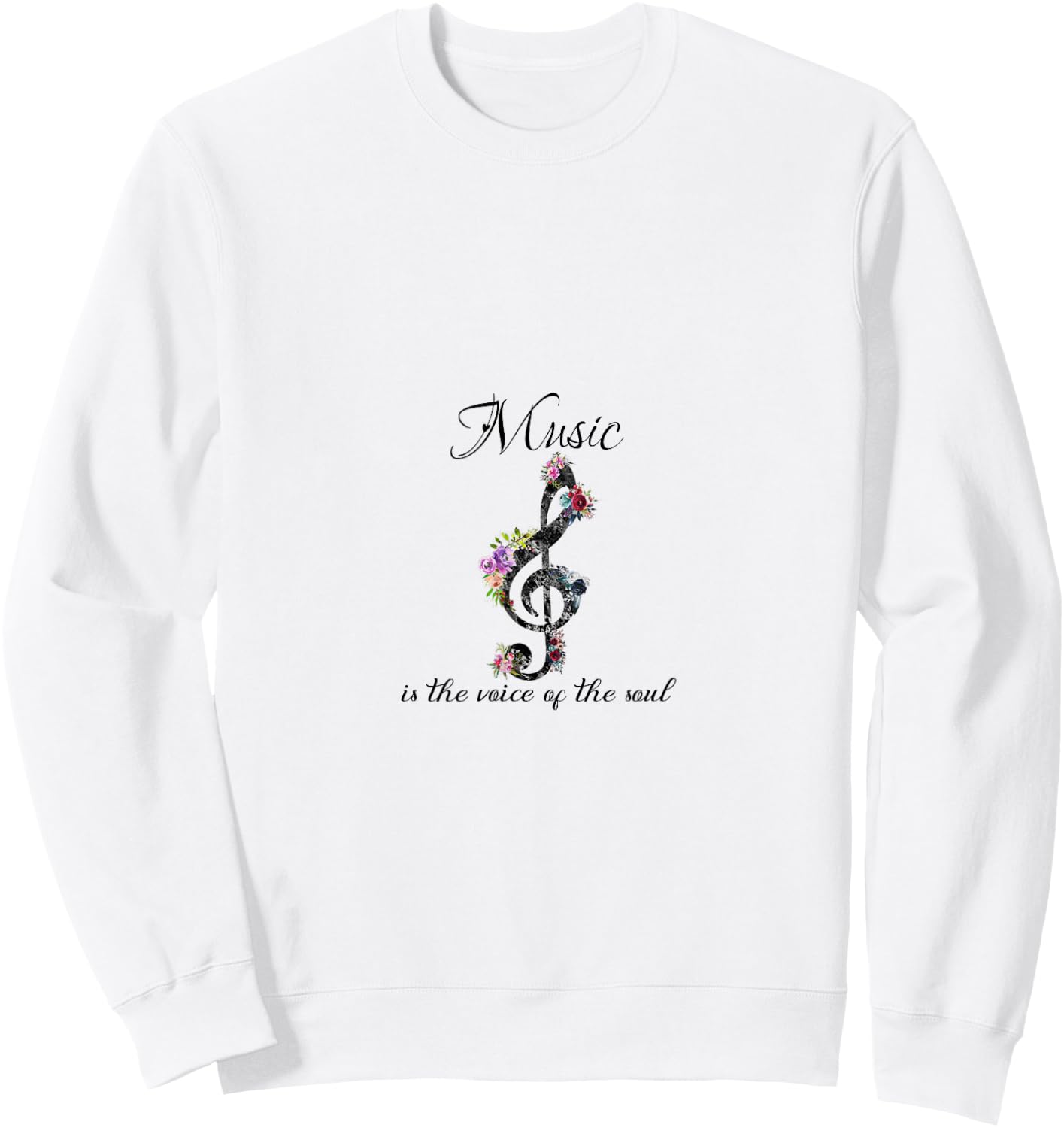 Music Is The Voice Of The Soul Music Note Sweatshirt - Sweatshirt | White