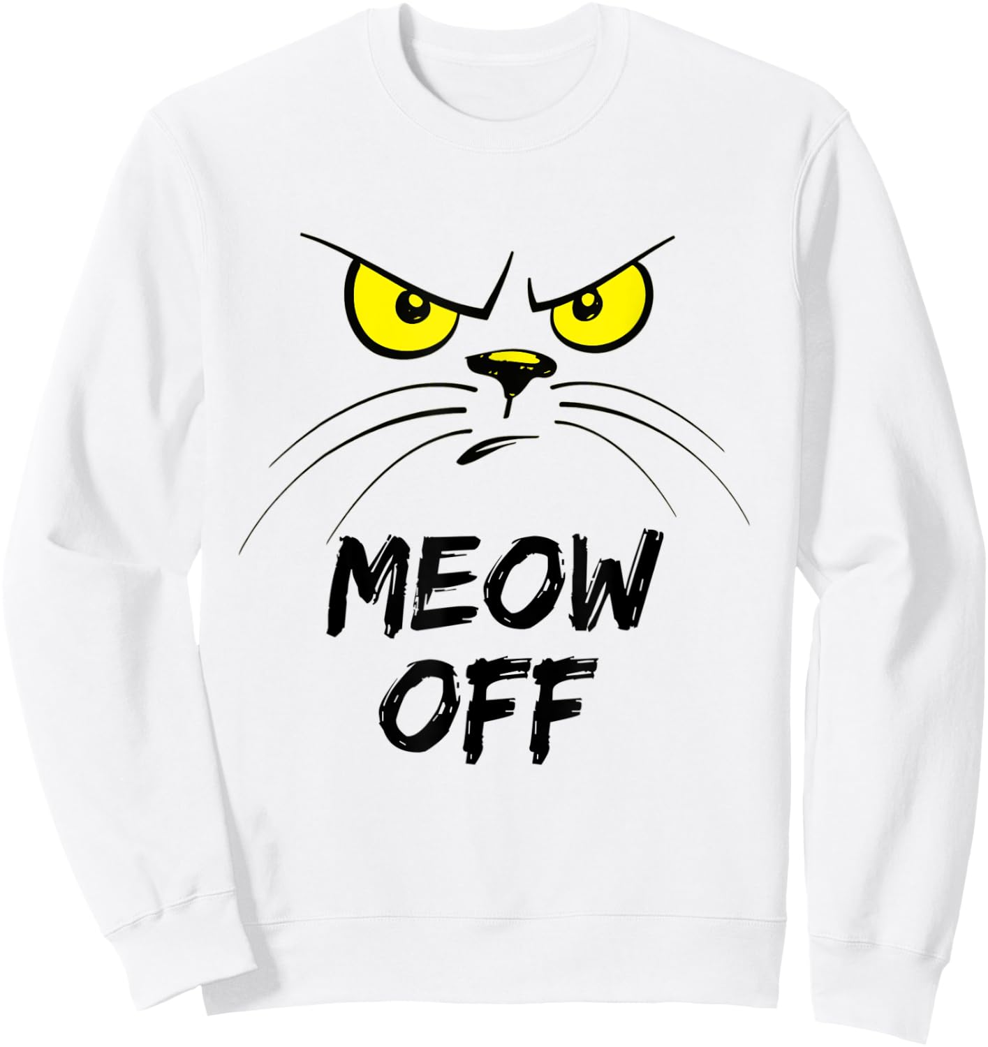Angry Cat Commands Meow Off Sweatshirt - Sweatshirt | White