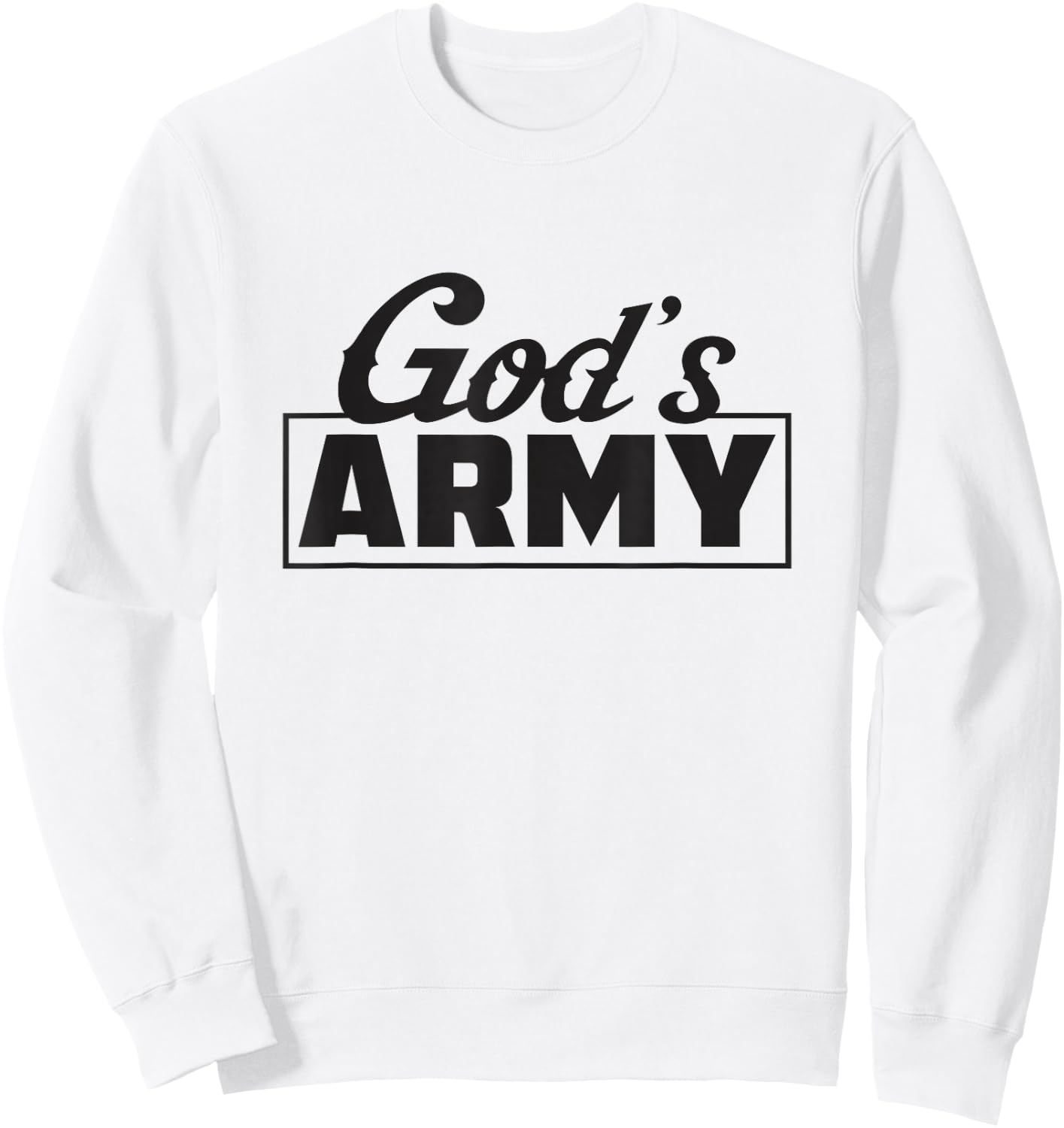 We Are God's Army of Faith Sweatshirt - Sweatshirt | White