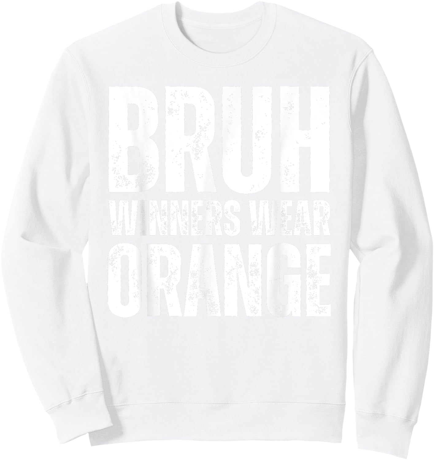 Winners Wear Orange Team Spirit Week Game Color Sports Day Sweatshirt - Sweatshirt | White
