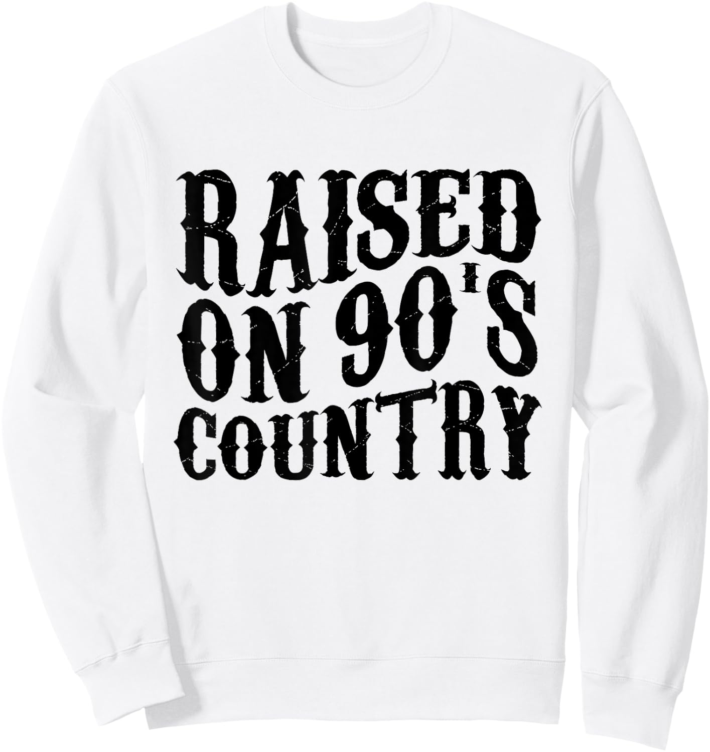 Raised On 90’s Country Music Shirt Vintage Sweatshirt - Sweatshirt | White