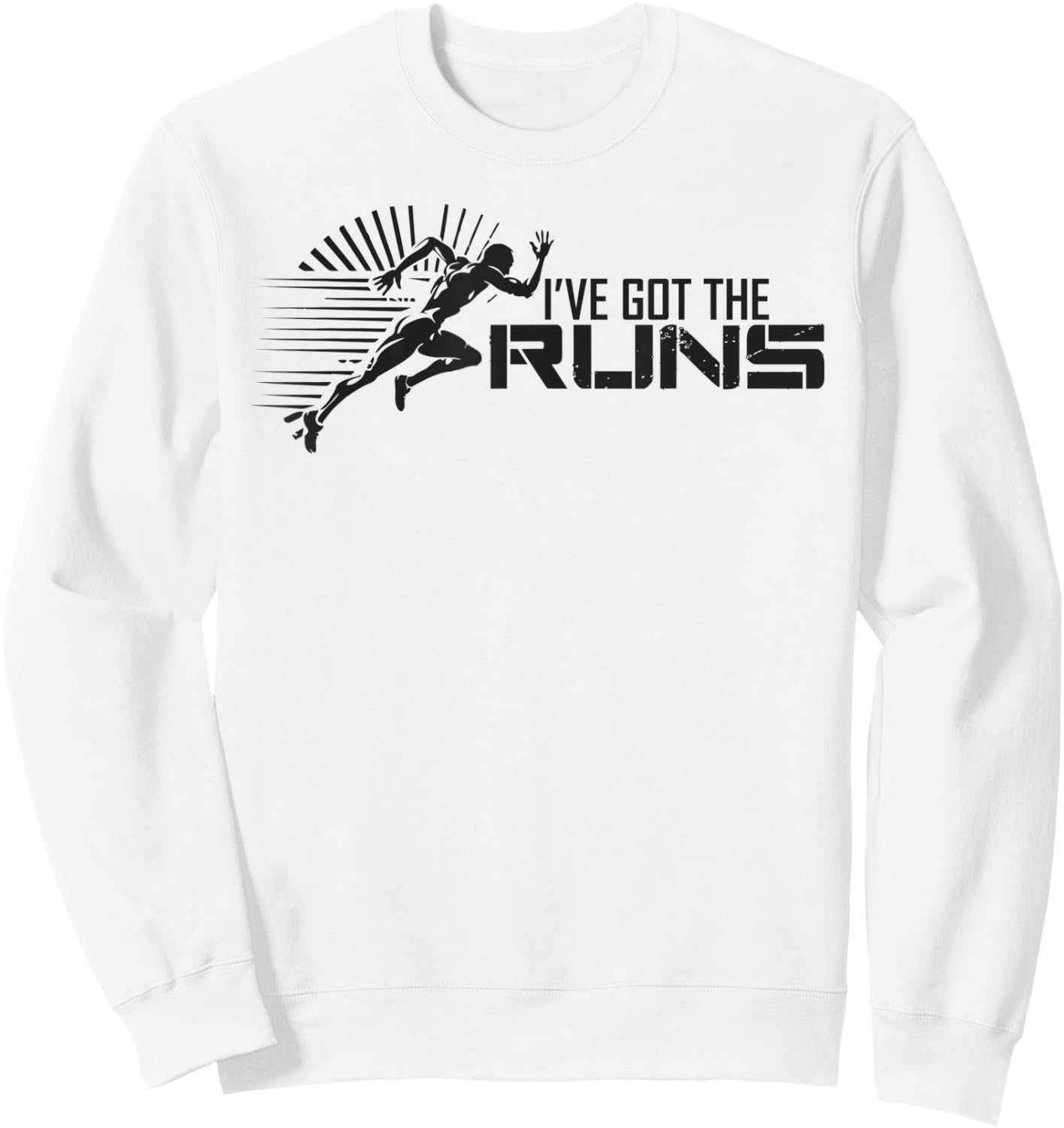 Ive got the Runs cross country marathon runner track running Sweatshirt - Sweatshirt | White