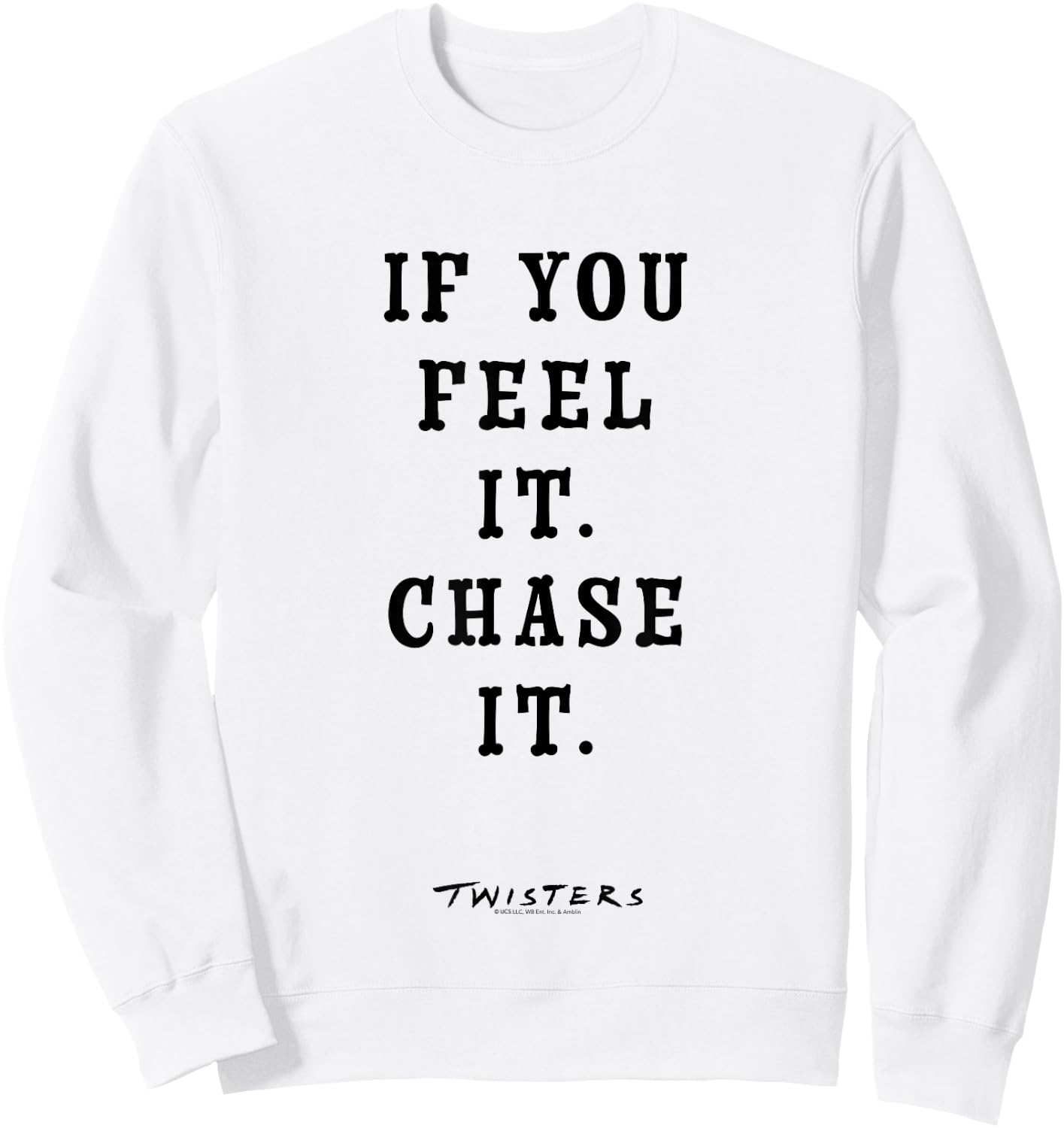 Twisters If You Feel It Chase It Sweatshirt - Sweatshirt | White