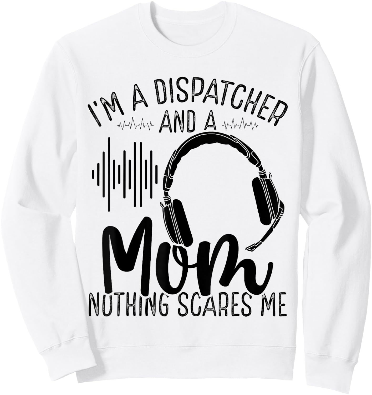 911 Dispatch Operator Mothers Day Gold Line Dispatcher Mom Sweatshirt - Sweatshirt | White