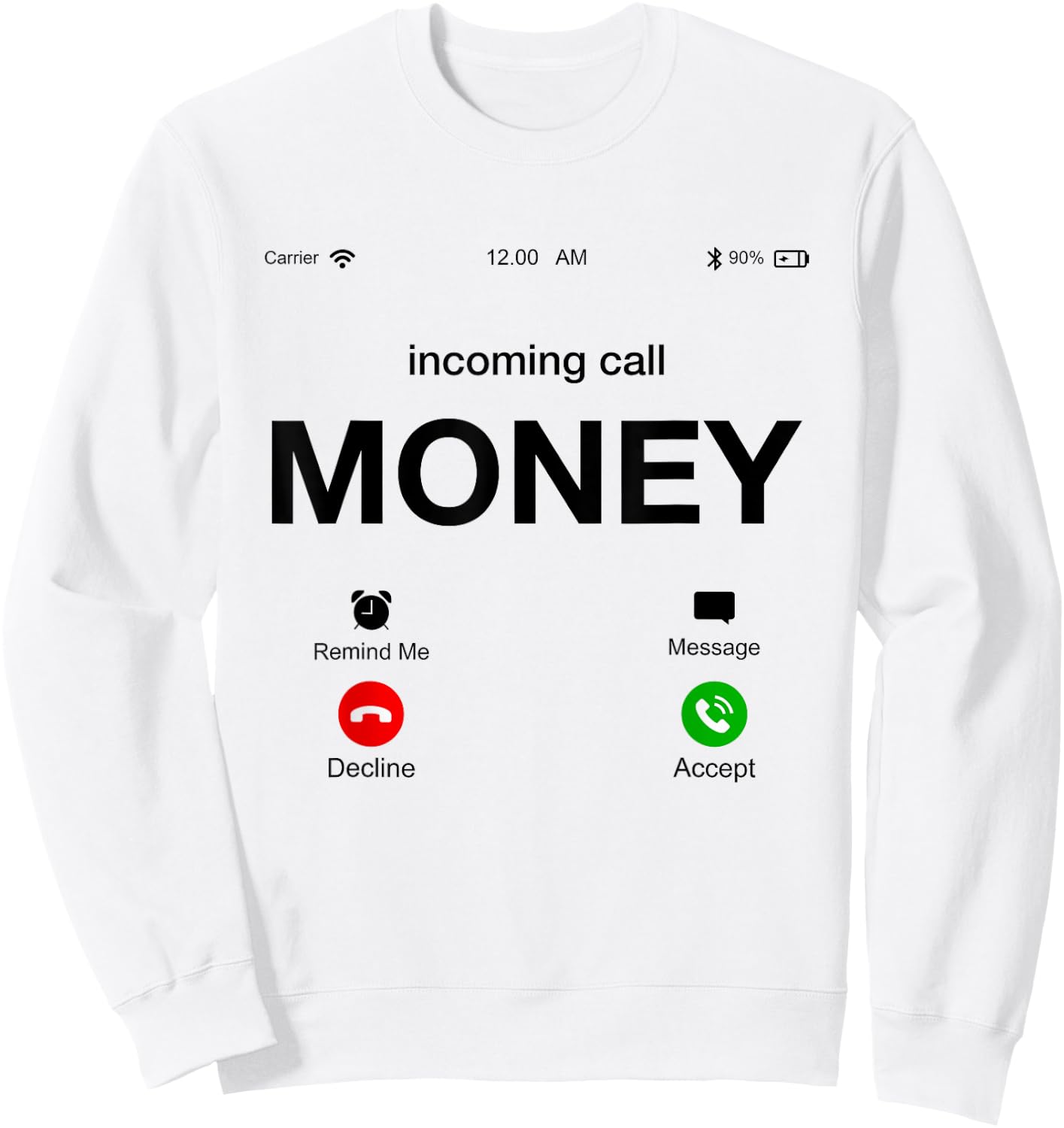 Incoming Call Money Is Calling Illustration Graphic Designs Sweatshirt - Sweatshirt | White