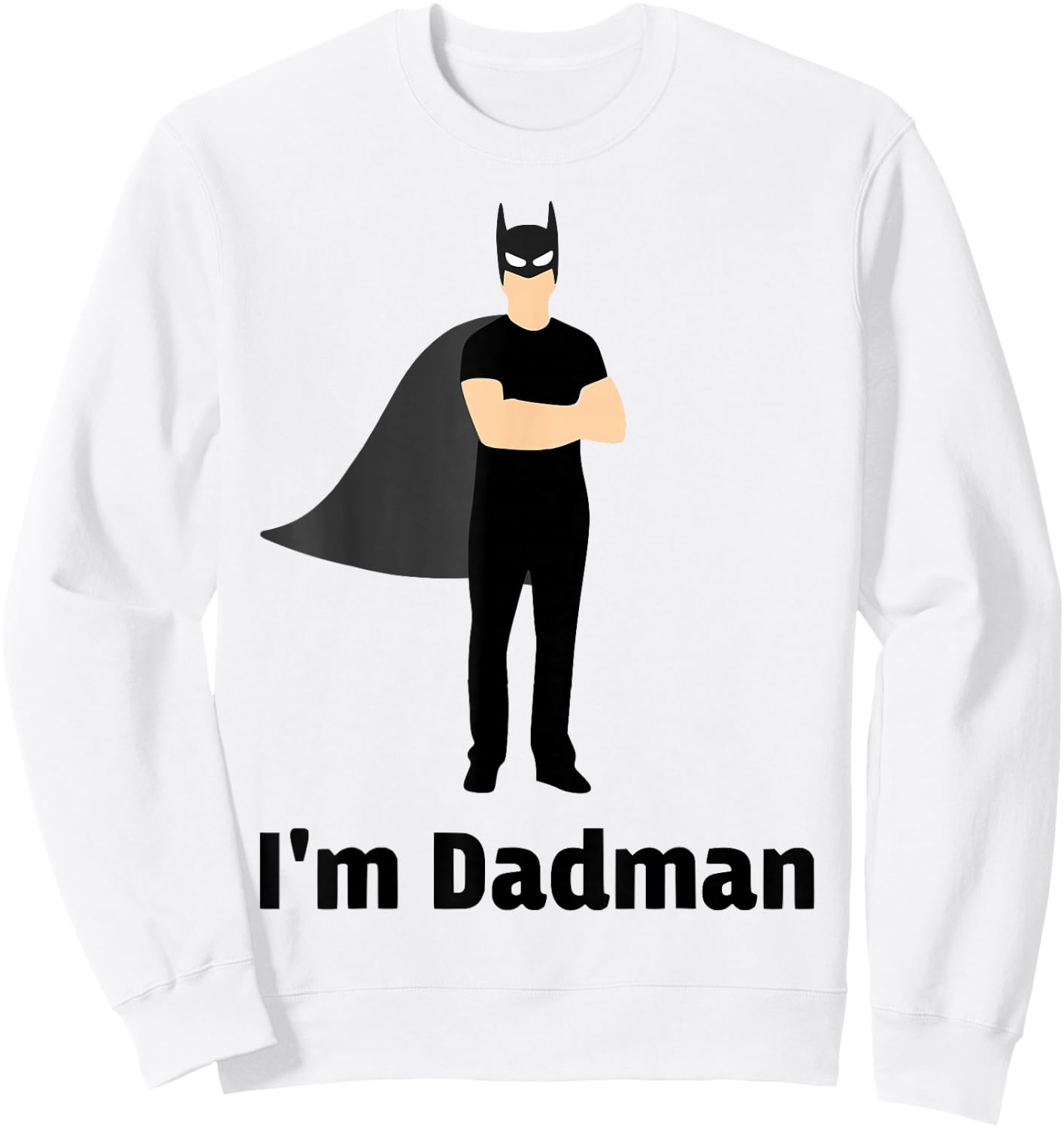 I'm Dadman Superhero Dad - Funny Father's Day Sweatshirt - Sweatshirt | White