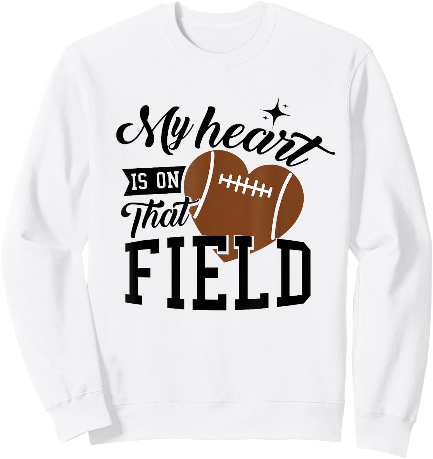 Proud Football Fan My Heart Is On That Field Football Game Sweatshirt - Sweatshirt | White