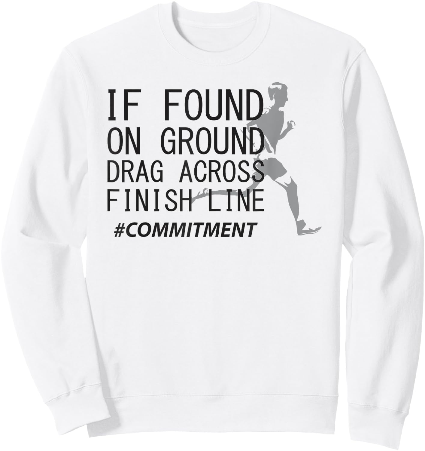 Drag across finish line cross country runner funny Gift Sweatshirt - Sweatshirt | White