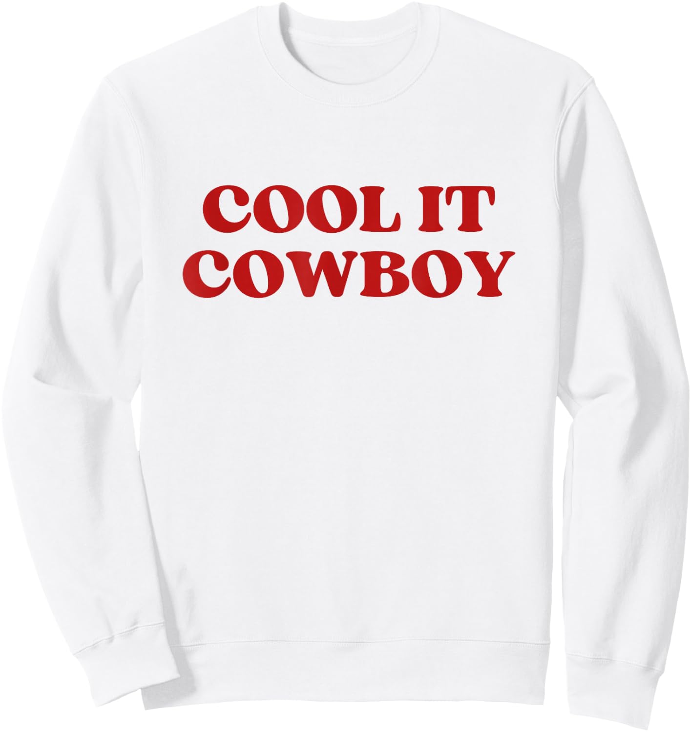 Cool It Cowboy Y2k Aesthetic Sweatshirt - Sweatshirt | White