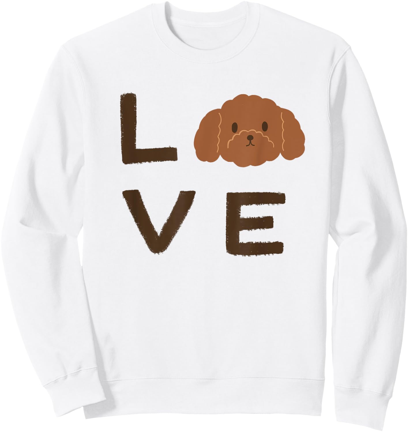 Cute Brown Chocolate Poodle Puppy Dog LOVE Graphic Sweatshirt - Sweatshirt | White