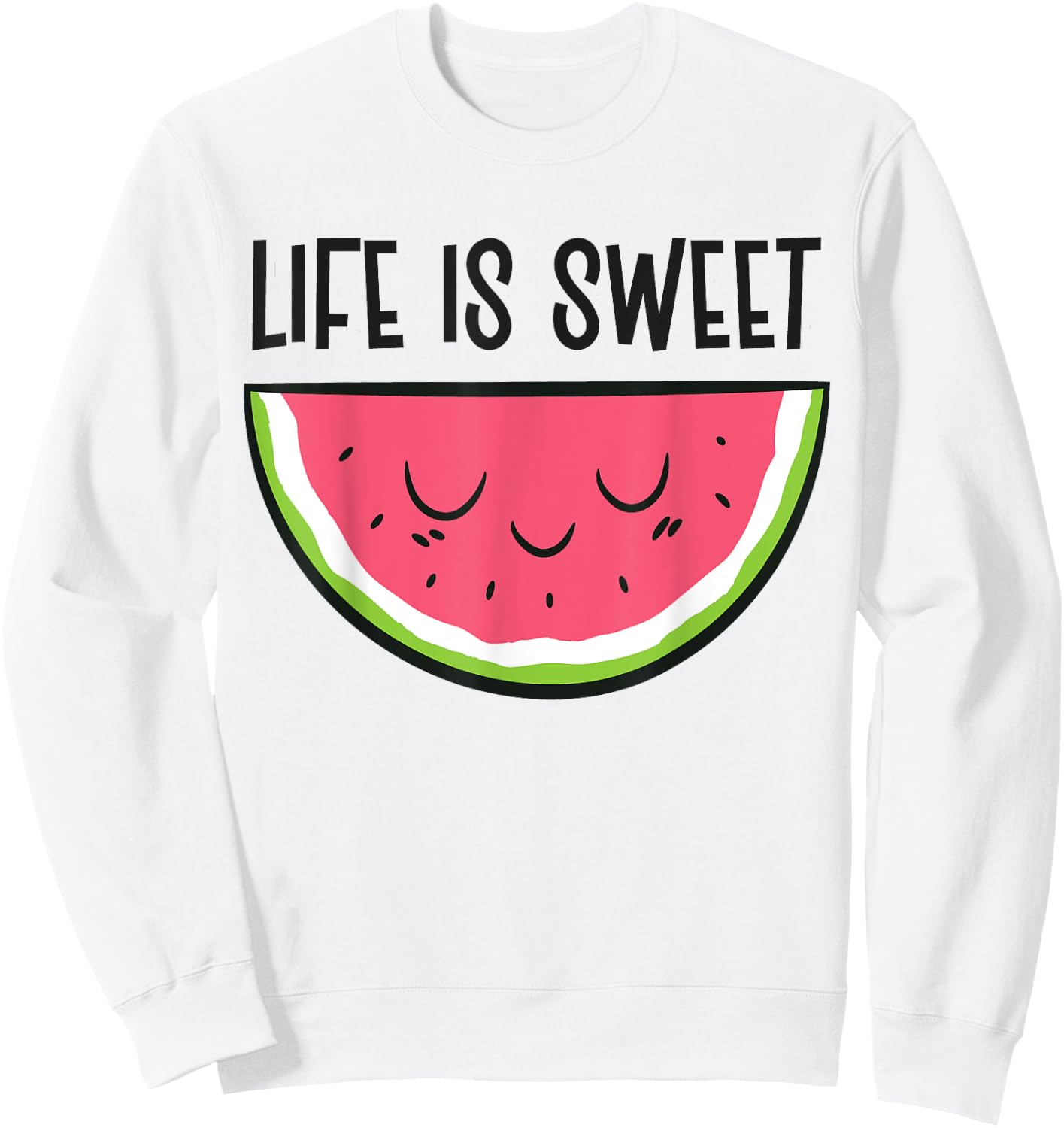 Watermelon Summer Fruit Life Is Sweet Sweatshirt - Sweatshirt | White
