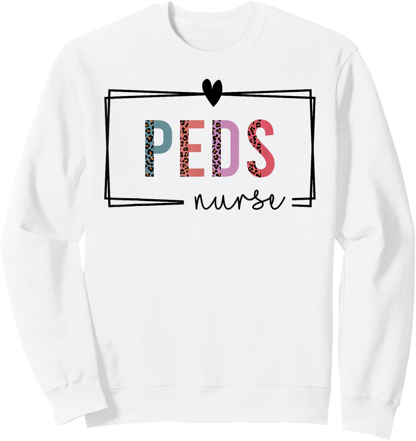 Peds Nurse Pediatric Nurse Nurses Day Sweatshirt - Sweatshirt | White