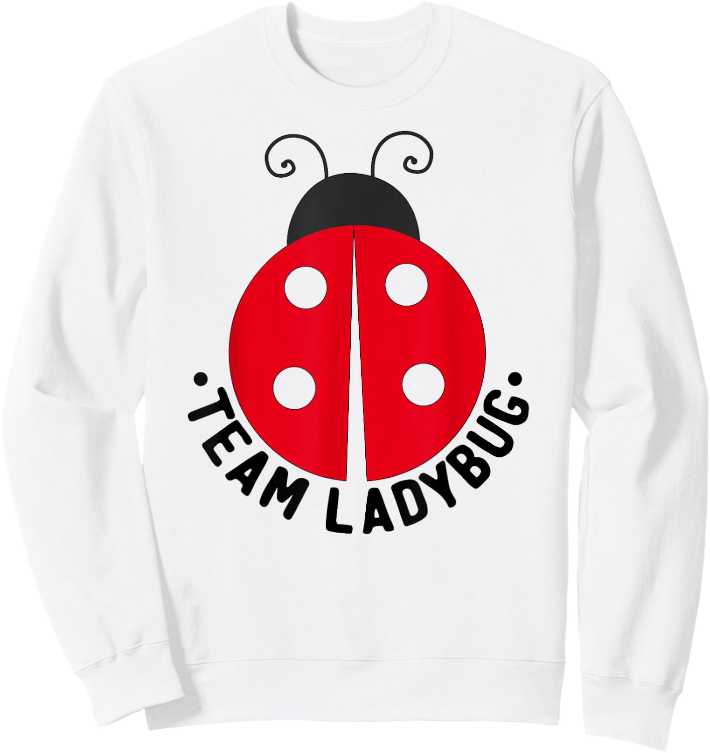 Ladybug Squad Team Ladybugs Sweatshirt - Sweatshirt | White