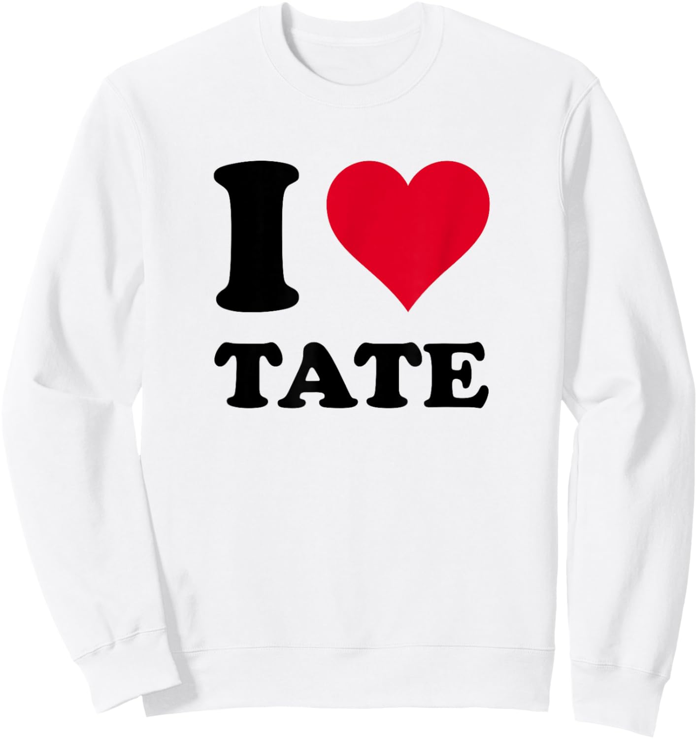 I Love Tate Sweatshirt - Sweatshirt | White