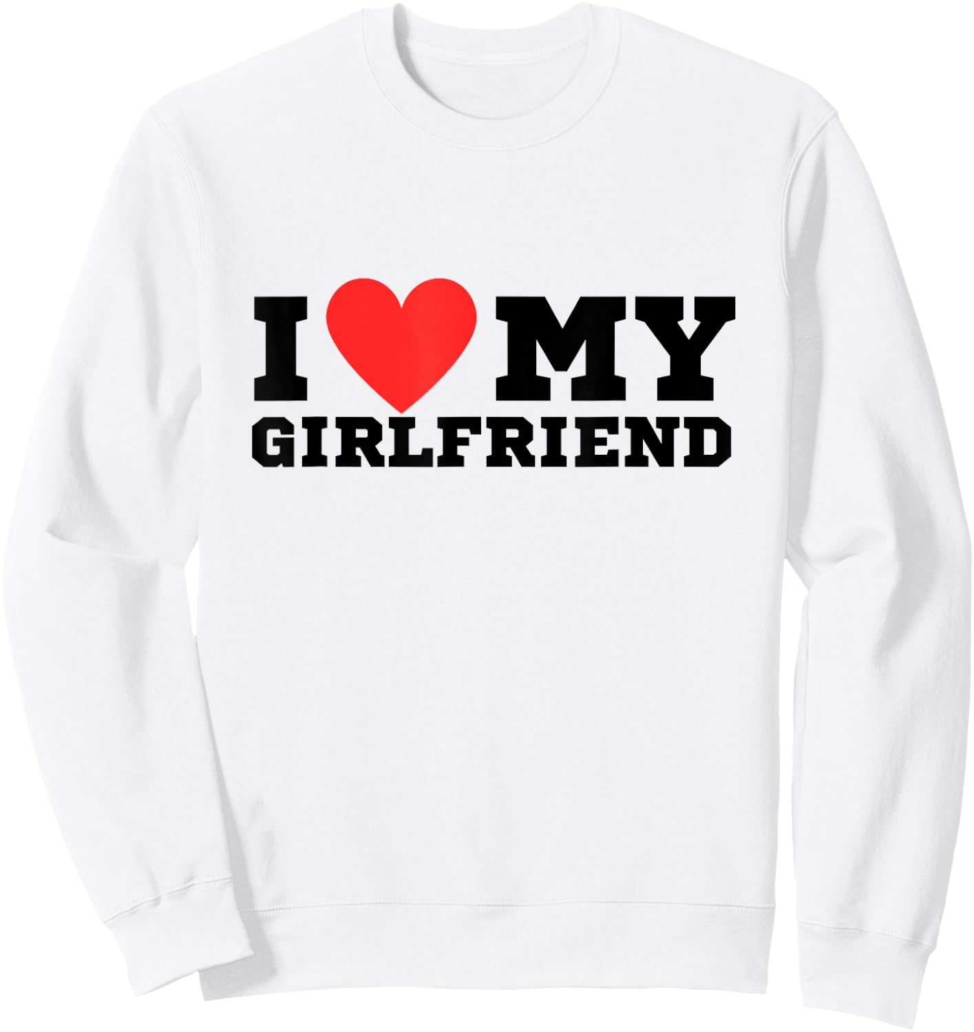 I love my girlfriend white color | y2k | red heart | love Sweatshirt - Sweatshirt | White