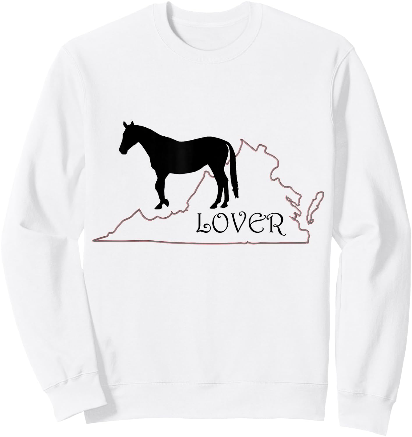 Horse Lover Gifts: Virginia is for Horse Lovers T shirt Sweatshirt - Sweatshirt | White