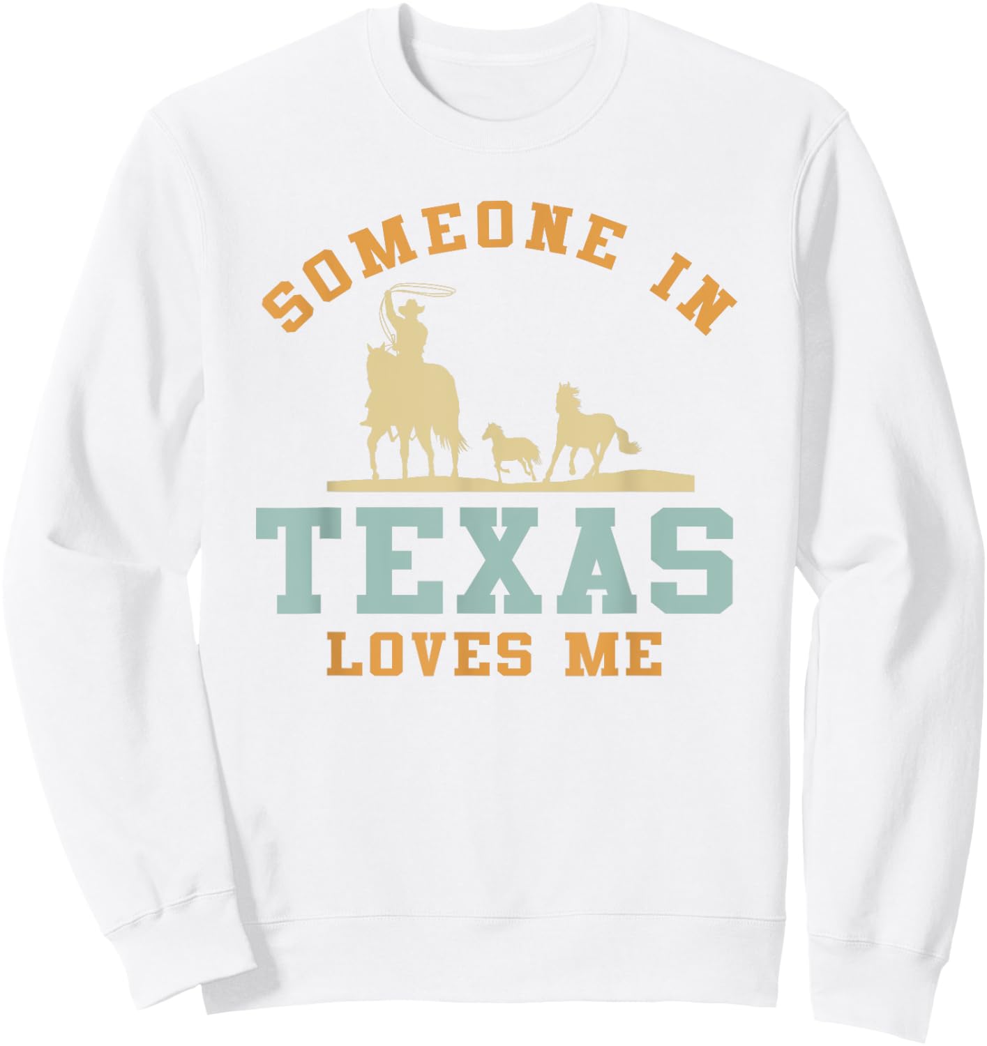 Someone In Texas Loves Me Sweatshirt - Sweatshirt | White