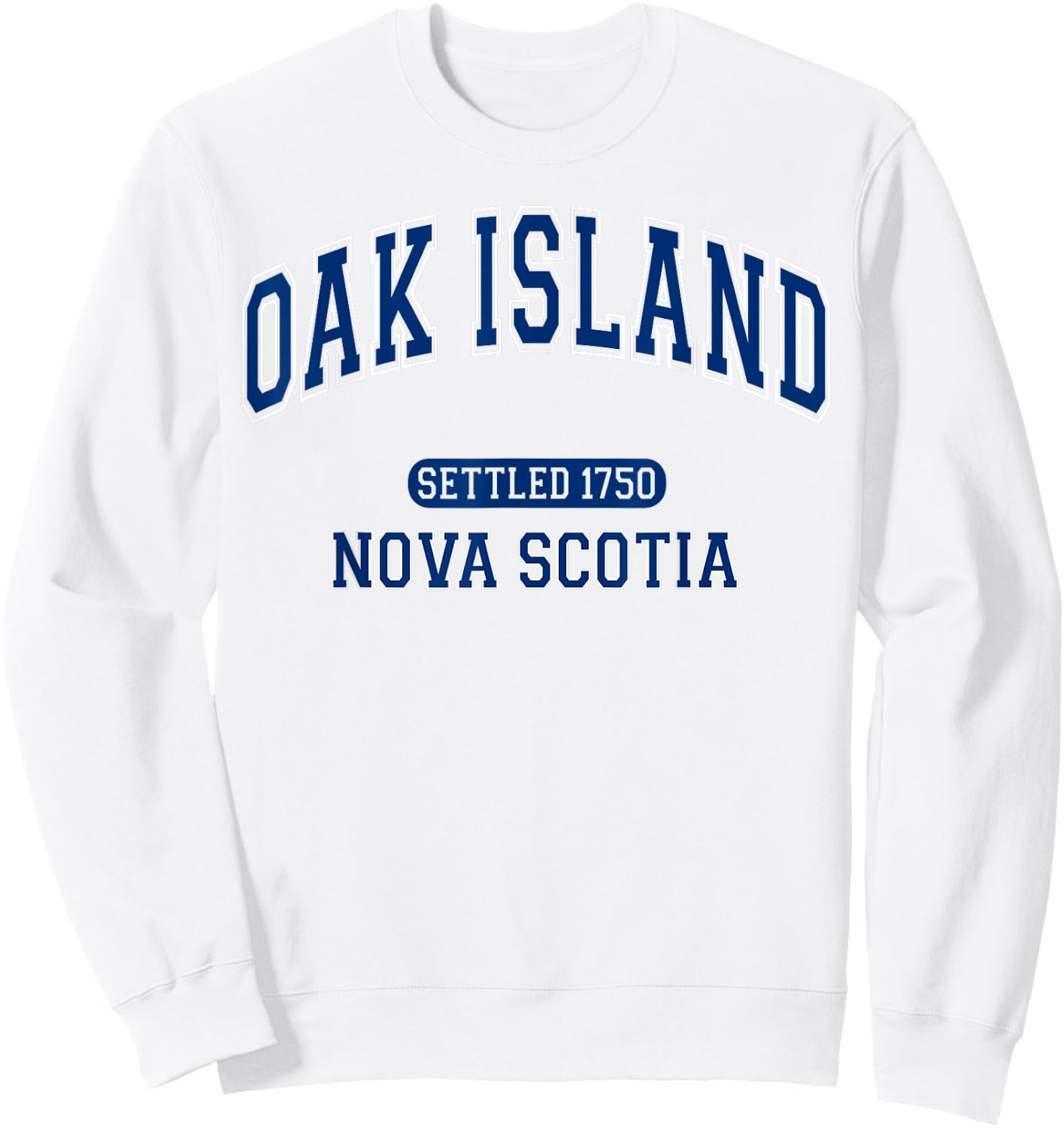 Oak Island Nova Scotia Settled 1750 Sports Vintage Blue Sweatshirt - Sweatshirt | White