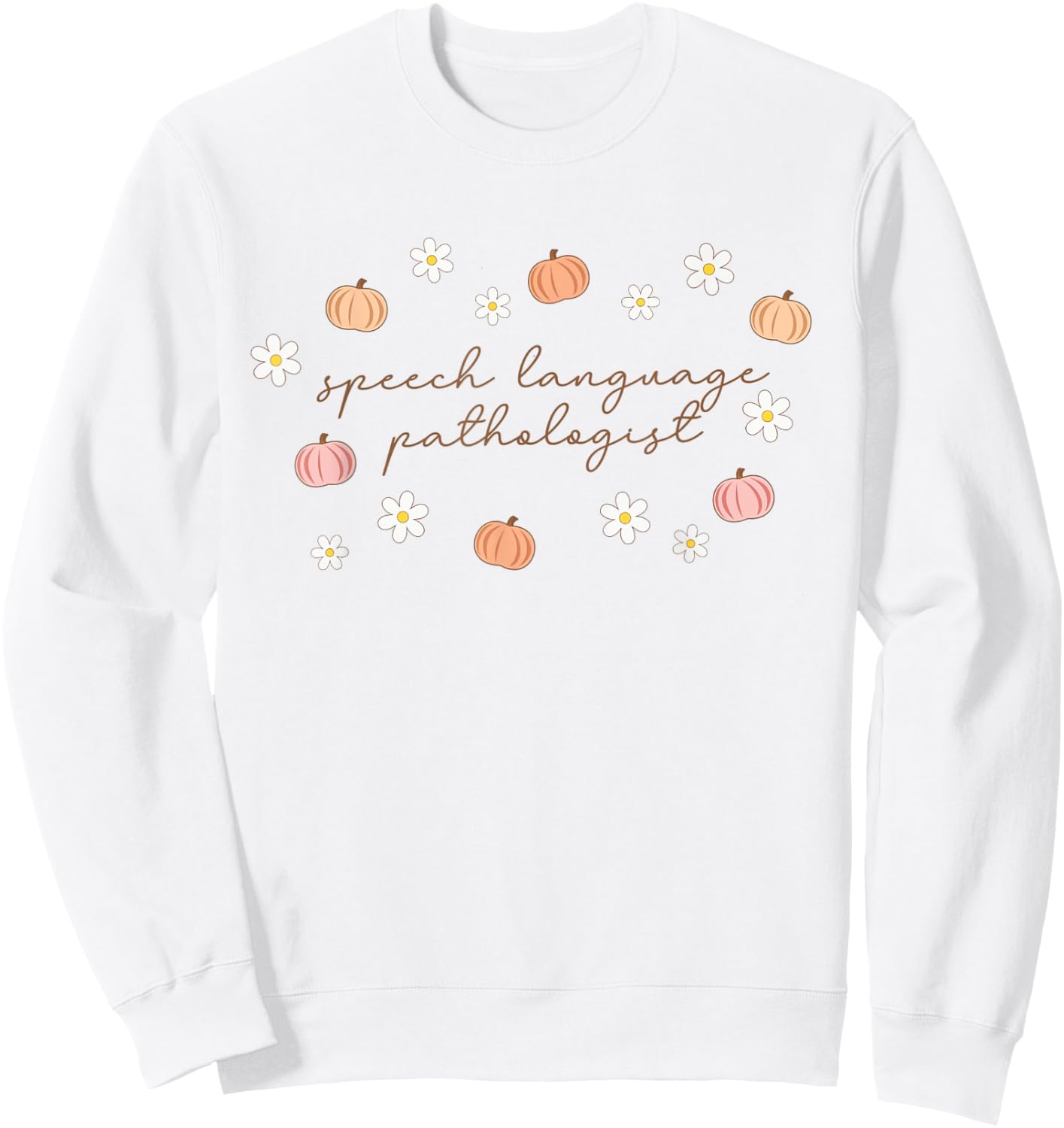 Speech Language Pathologist Halloween Fall Pumpkins SLP Sweatshirt - Sweatshirt | White