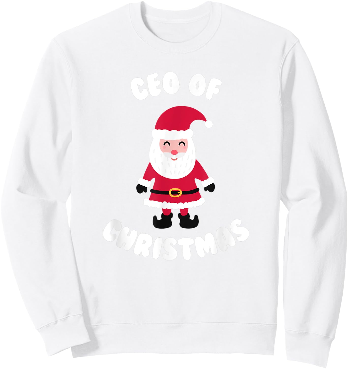 CEO Of Christmas Santa Claus Holiday Morning Pajamas Gift Sweatshirt - Sweatshirt | White