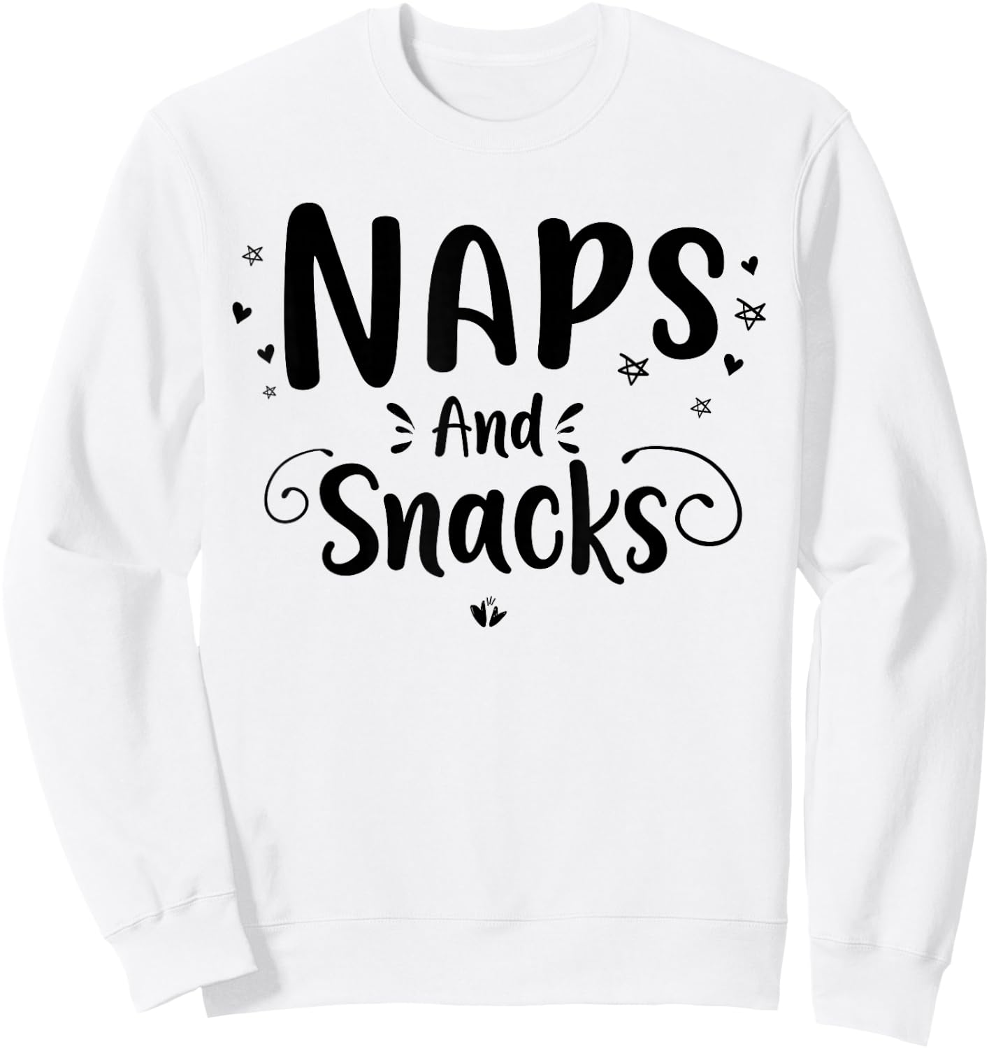 Naps And Snacks, Funny Naps & Snacks Foodie Saying Girls Sweatshirt - Sweatshirt | White