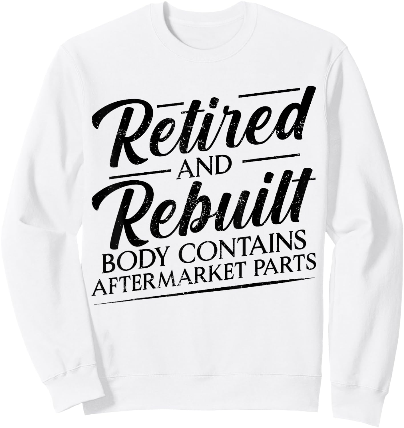 Retired And Rebuilt Body Contains Aftermarket Parts Vintage Sweatshirt - Sweatshirt | White