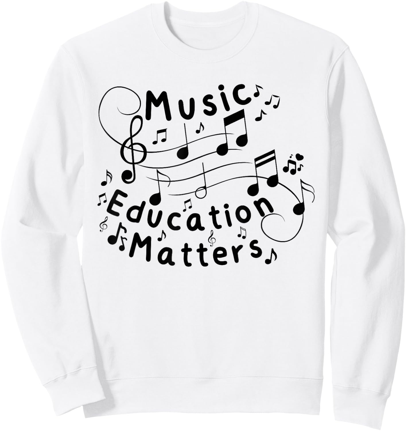 Music Education Matters Funny Back To School Music Teacher Sweatshirt - Sweatshirt | White