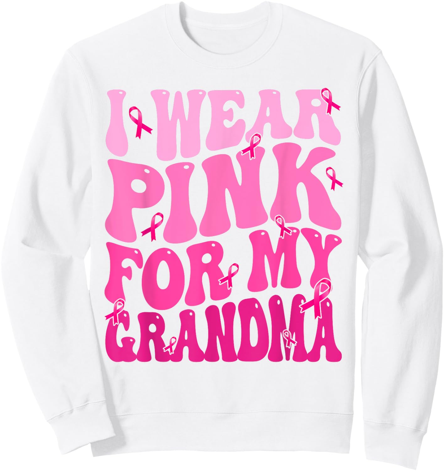 I Wear Pink For My Grandma Ribbon Breast Cancer Support Sweatshirt - Sweatshirt | White