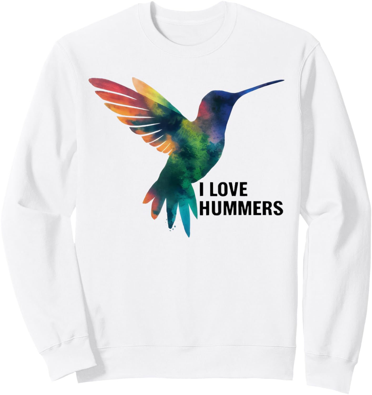 I Love Hummers bird Watercolor Stylized Colibri Sweatshirt - Sweatshirt | White