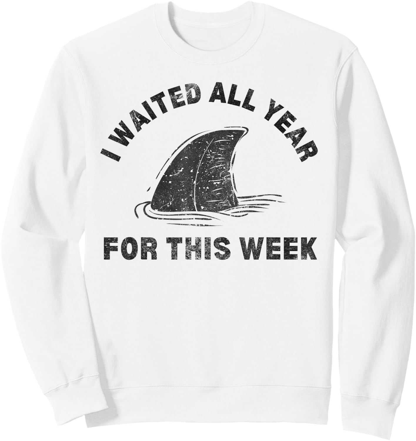 I Waited All Year For This Week 2024 Funny Shark Lover Ocean Sweatshirt - Sweatshirt | White