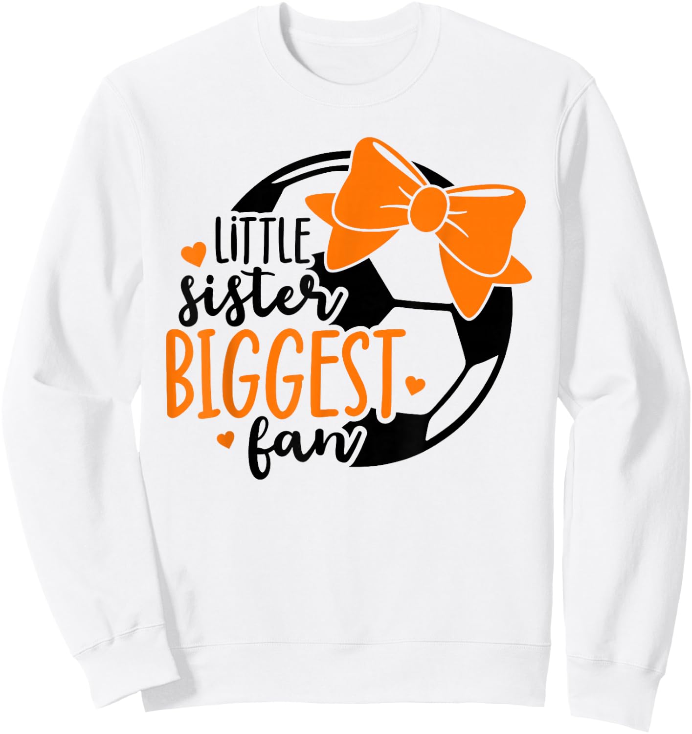 Little Sister Biggest Fan Soccer Sister Sis That my Brother Sweatshirt - Sweatshirt | White