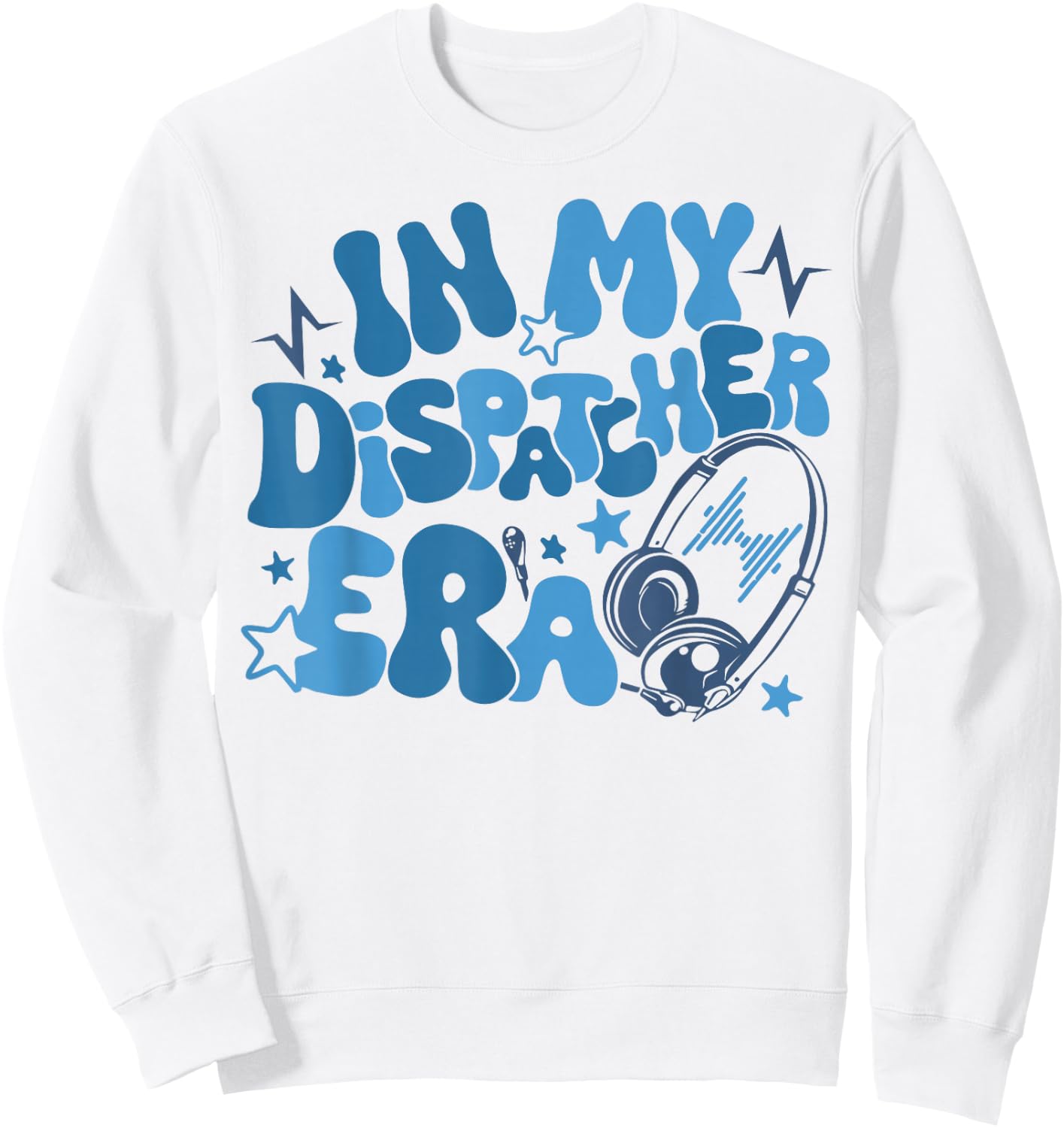 In My Dispatcher Era Sweatshirt - Sweatshirt | White