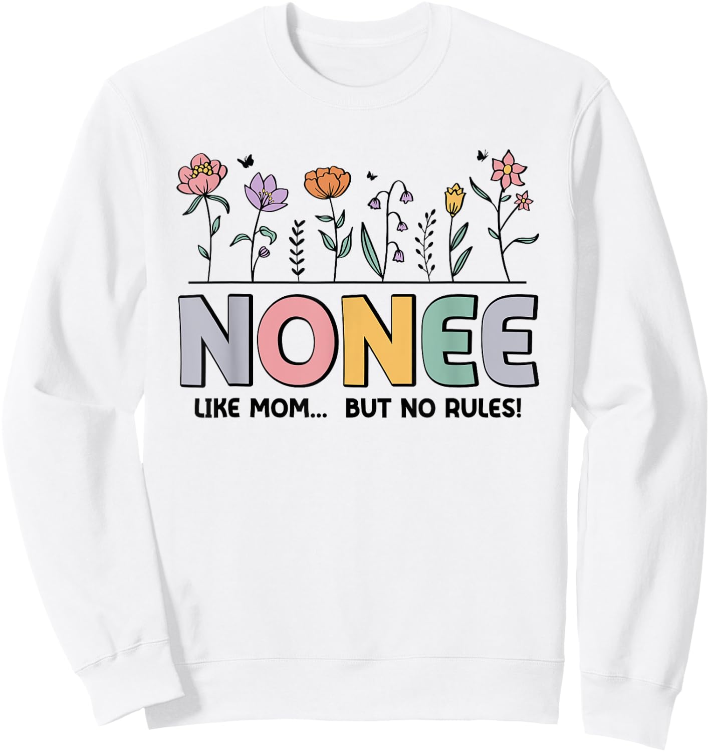 Nonee Like Mom... But No Rules Sweatshirt - Sweatshirt | White