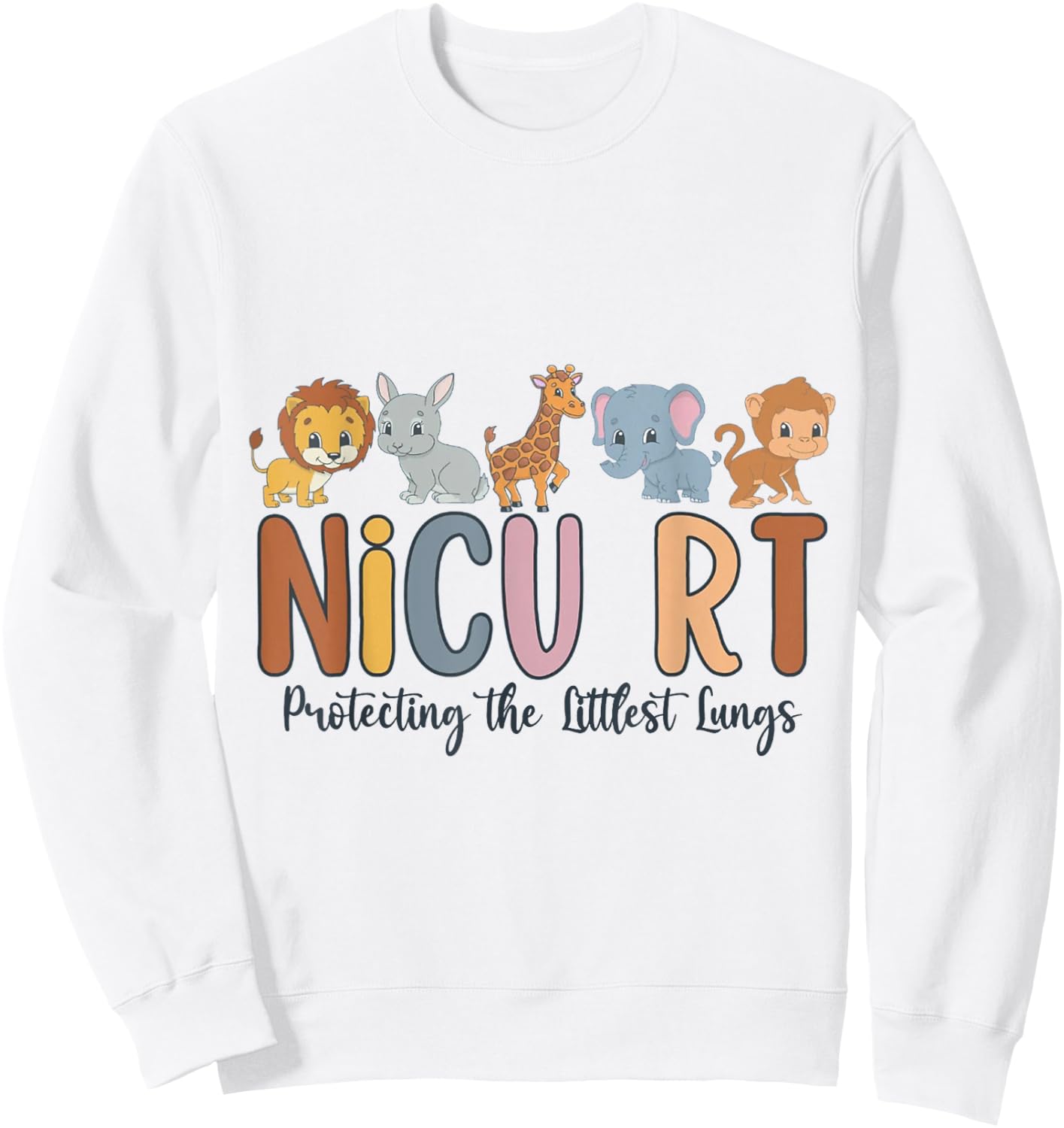 NICU RT Nicu Respiratory Therapist , Nicu Rt Respiratory The Sweatshirt - Sweatshirt | White