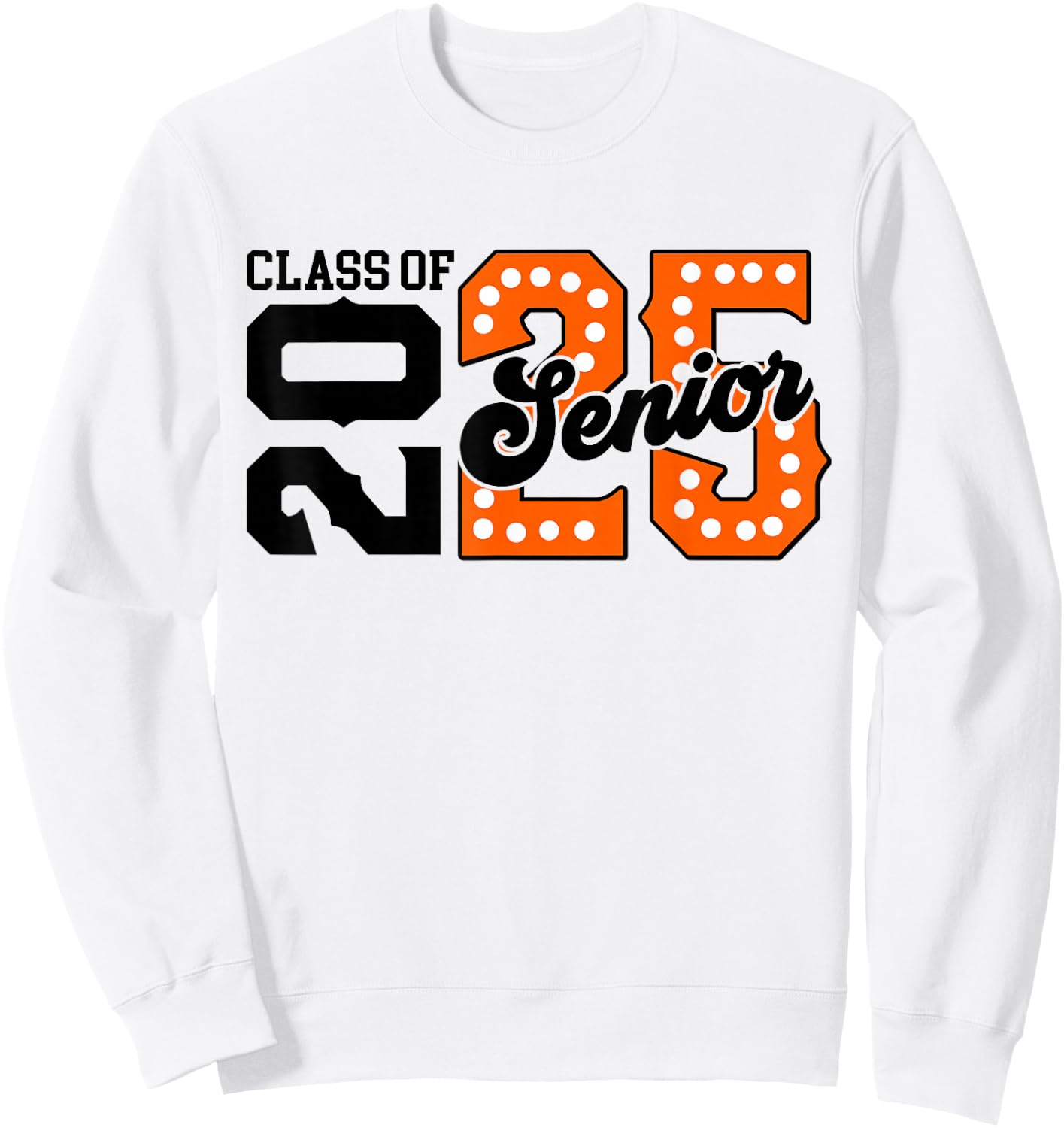 Class of 2025 Senior 2025 Graduation Orange Back To School Sweatshirt - Sweatshirt | White