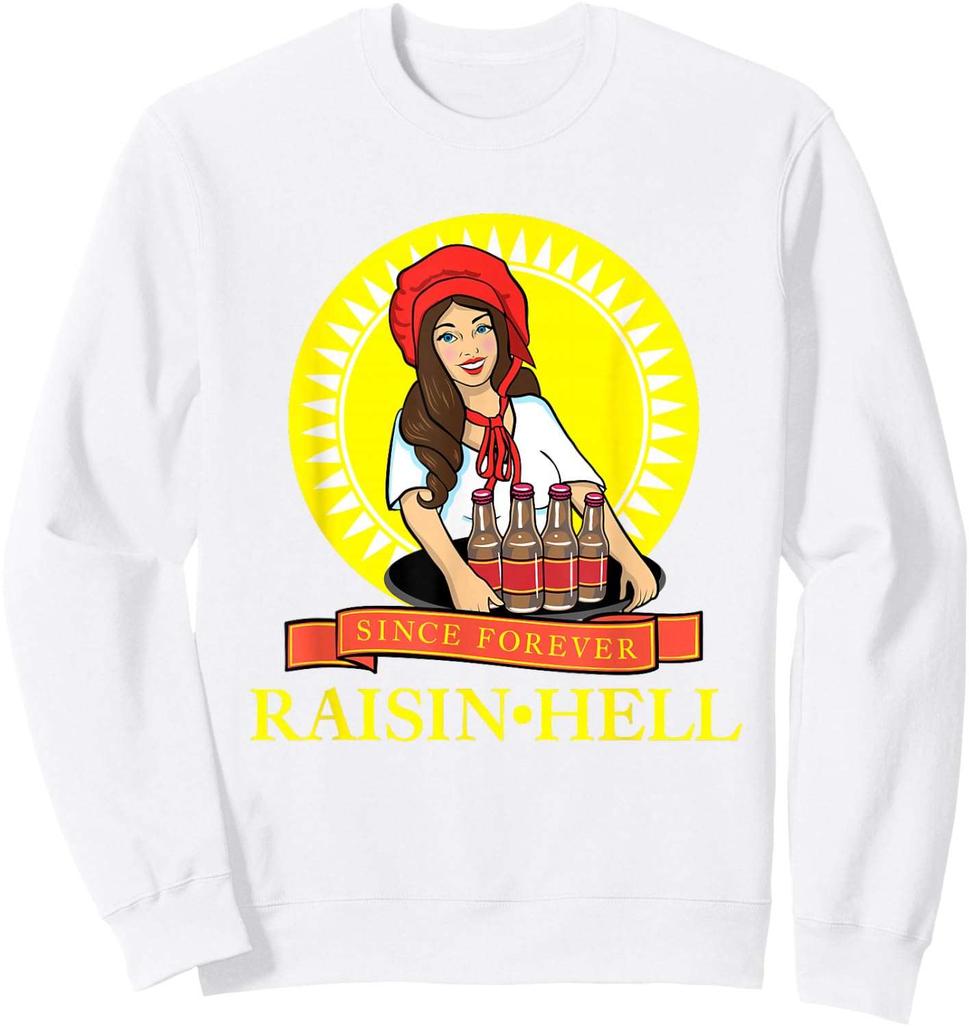 Raisin Hell Funny Beer Lover Gift Sweatshirt - Sweatshirt | White