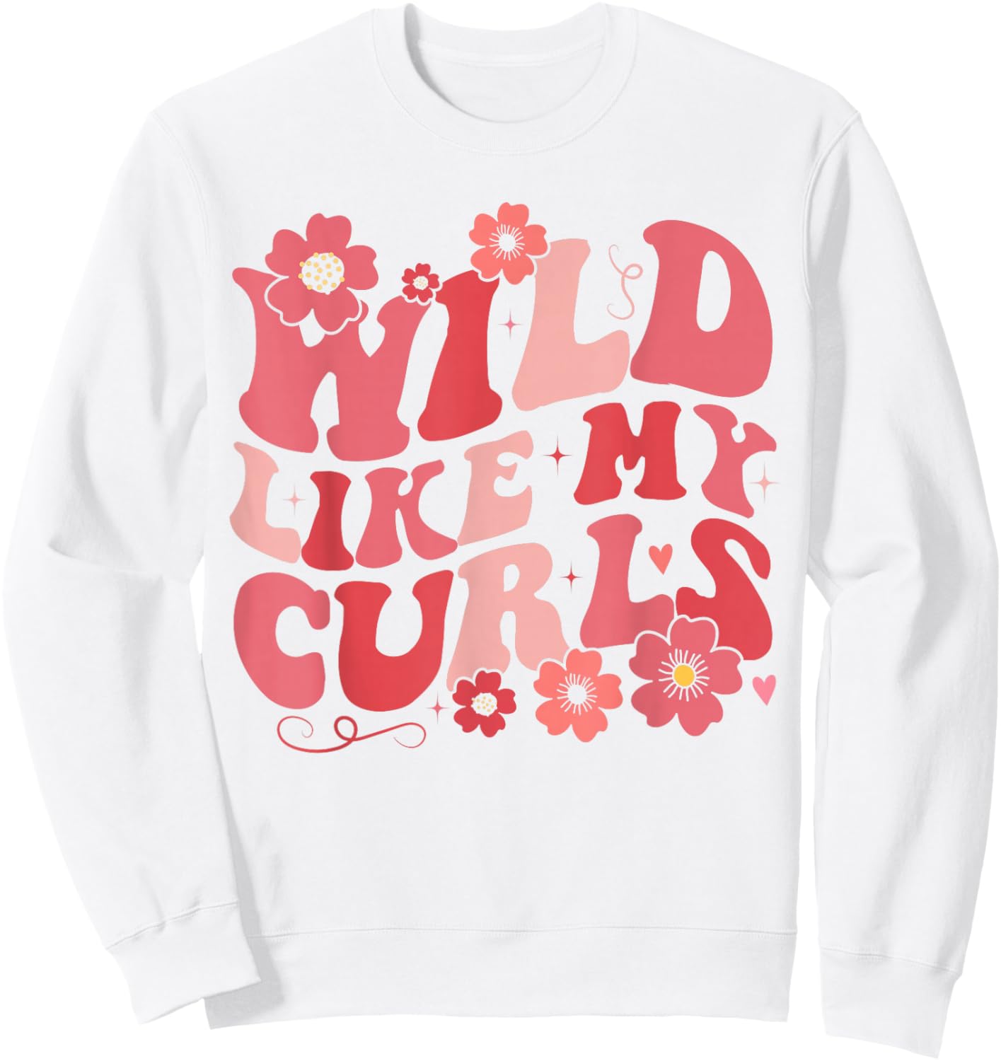 Toddler Girls Wild Like My Curls Funny Curly Hair Groovy Sweatshirt - Sweatshirt | White