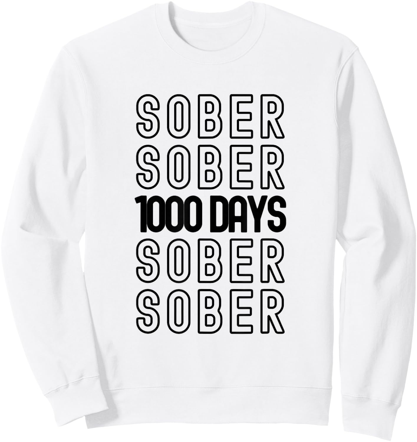 1000 Days Sober Recovery Thousand Days Clean Anniversary Sweatshirt - Sweatshirt | White