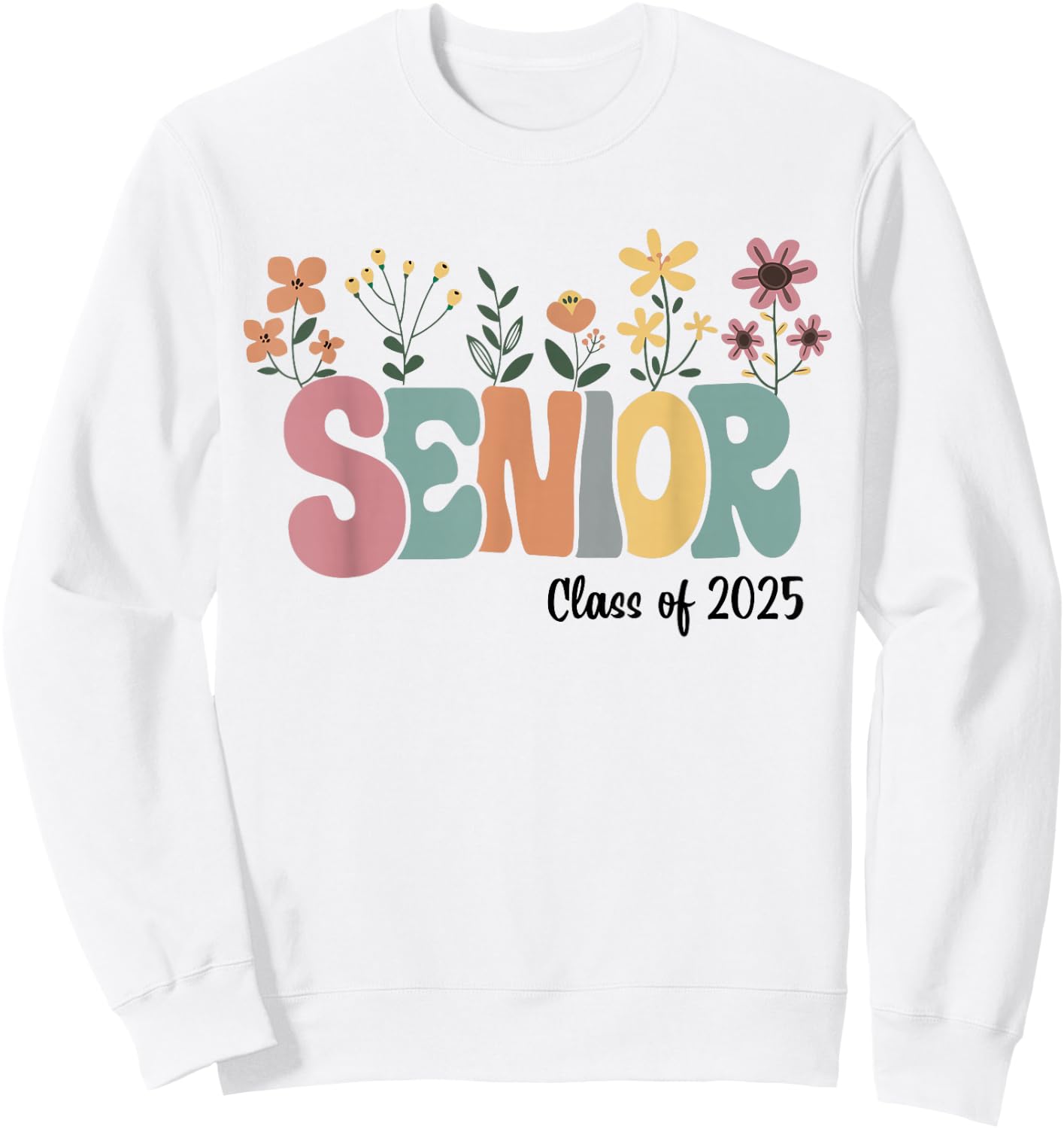 Retro Groovy Senior 25 Class Of 2025 Graduation Flower Sweatshirt - Sweatshirt | White