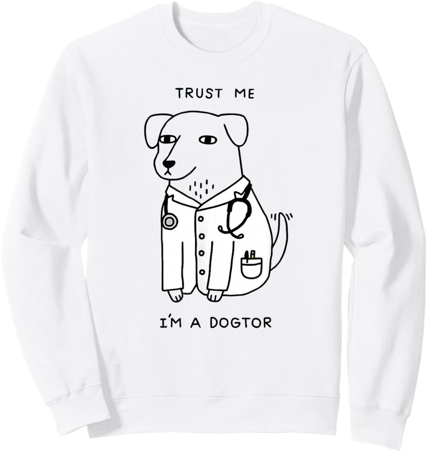 Trust Me I'm A Dogtor Sweatshirt - Sweatshirt | White