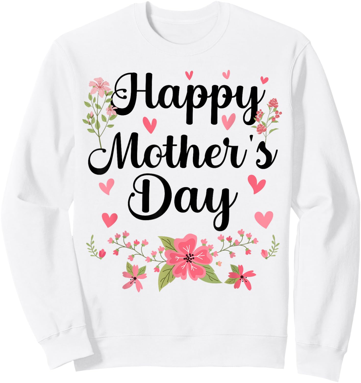 Happy Mother's Day Mommy Cute Floral Women For Mom Grandma Sweatshirt - Sweatshirt | White