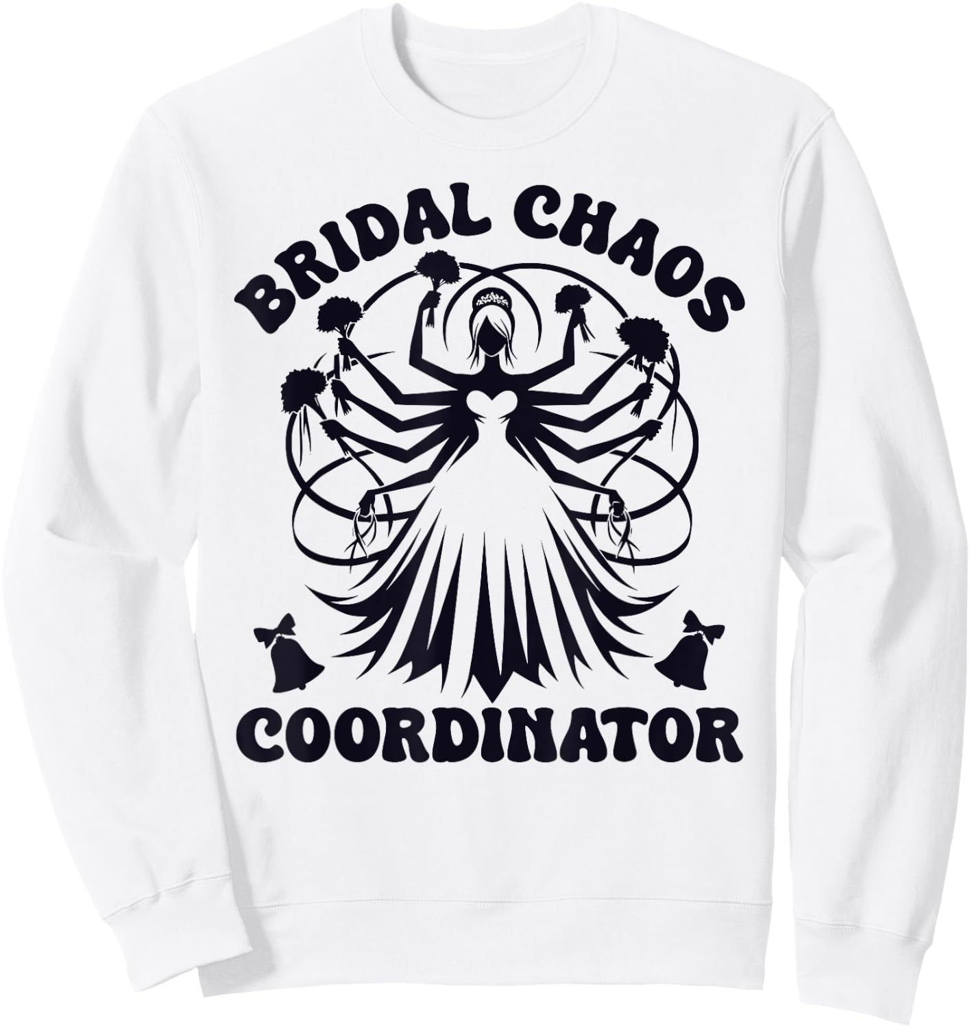 Bridal Chaos Co-ordinator Wedding Planner Sweatshirt - Sweatshirt | White