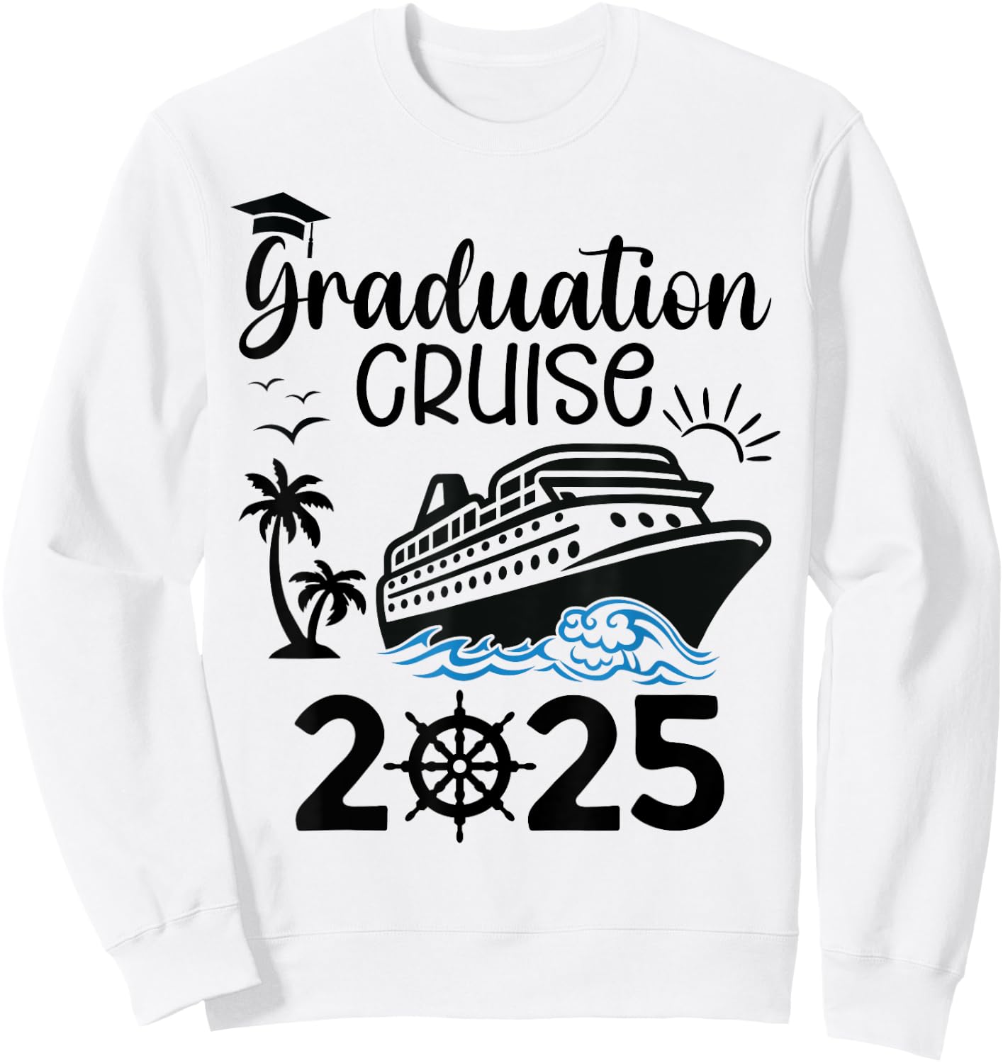Graduation Cruise 2025 Senior Trip Summer Vacation Matching Sweatshirt - Sweatshirt | White