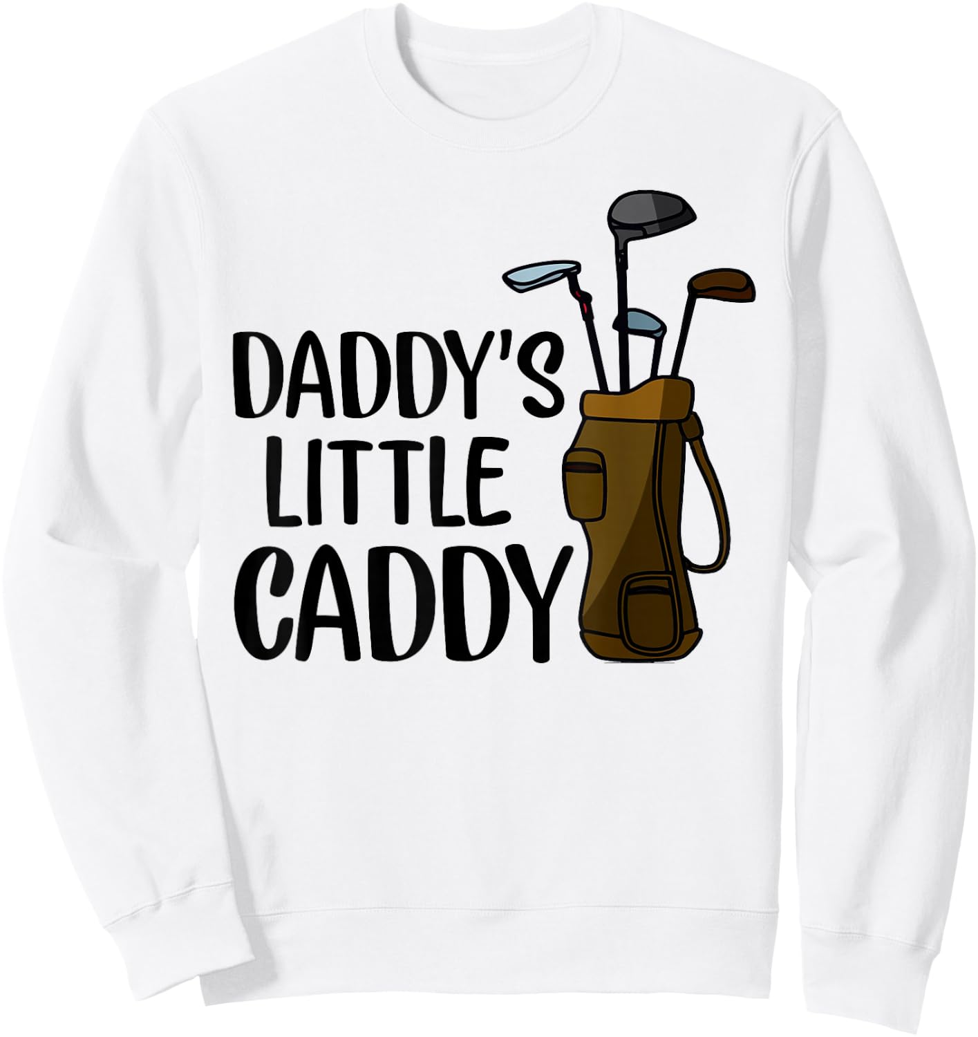 Daddy's Little Caddy Sweatshirt - Sweatshirt | White