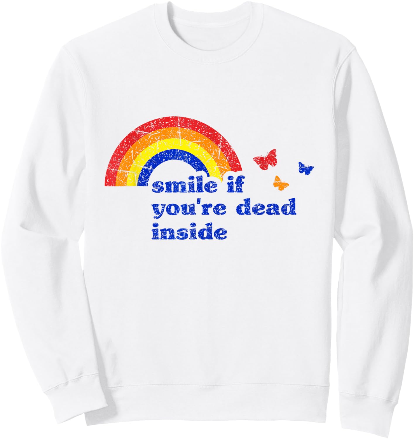 "Smile if You're Dead Inside" Rainbow Vintage Dark Humor Sweatshirt - Sweatshirt | White