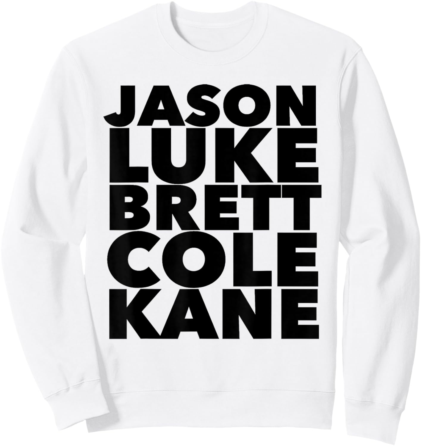 Jason Luke Cole Kane Brett Country Music Shirt Sweatshirt - Sweatshirt | White
