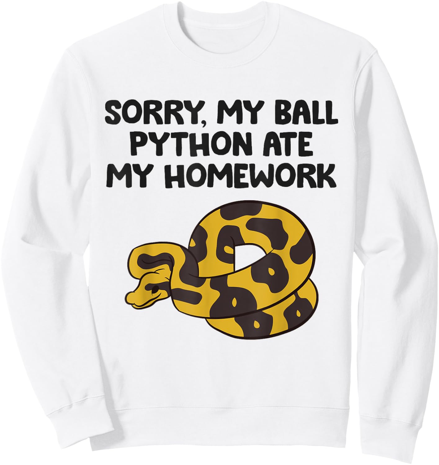 Sorry My Ball Python Ate My Homework Funny Ball Python Sweatshirt - Sweatshirt | White
