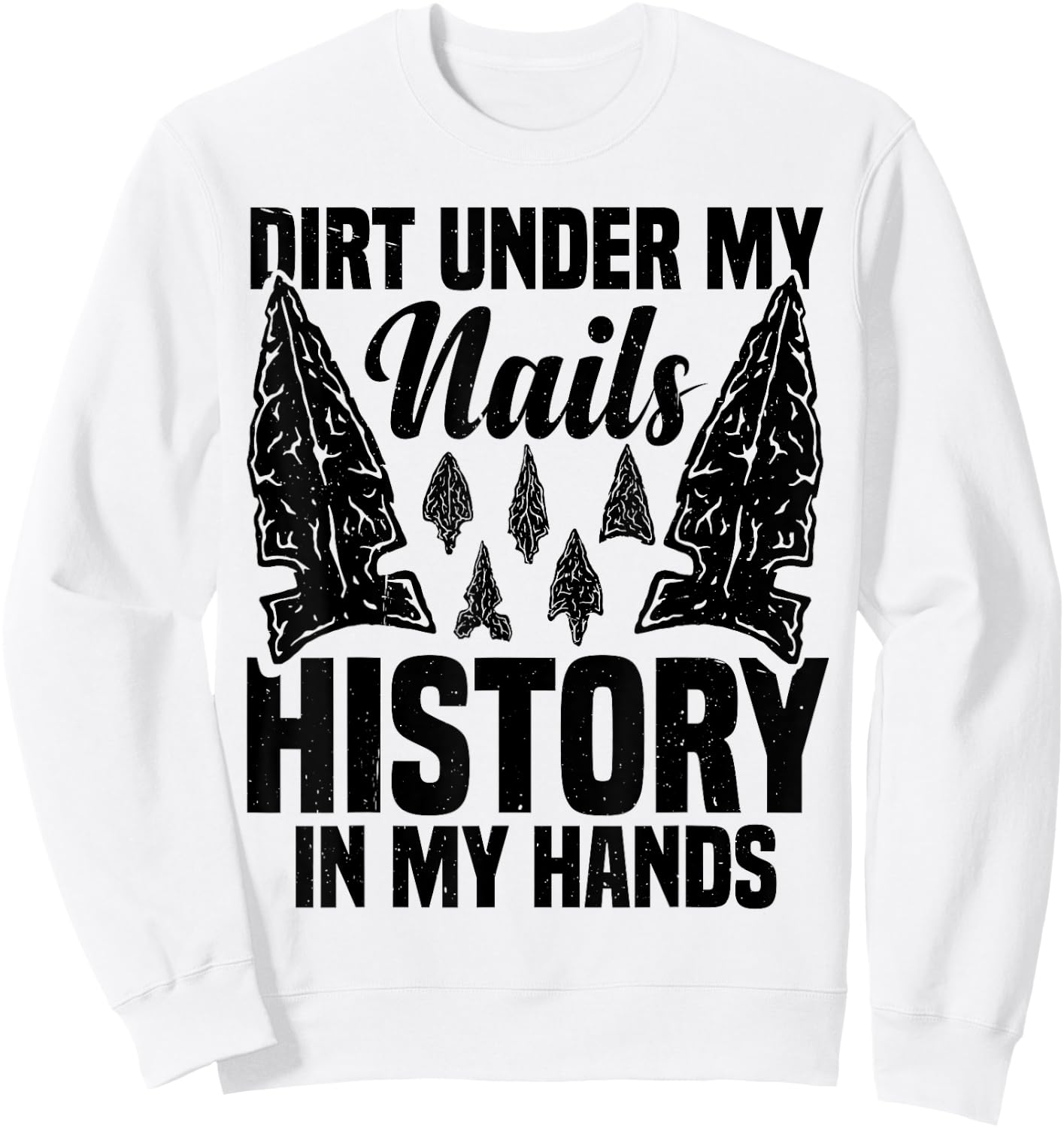 Arrowhead Stone Case Arrowhead Collector Indian Arrowheads Sweatshirt - Sweatshirt | White