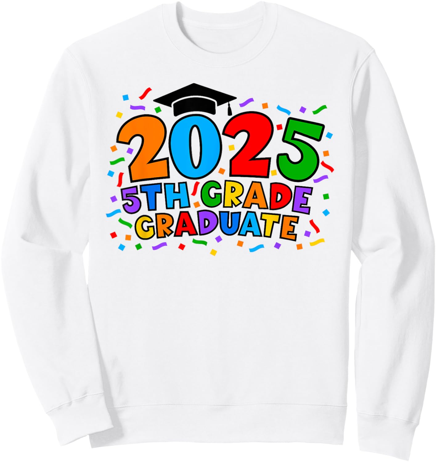 5th Fifth Grade Graduate 2025 Graduation Class Of 2025 Kids Sweatshirt - Sweatshirt | White